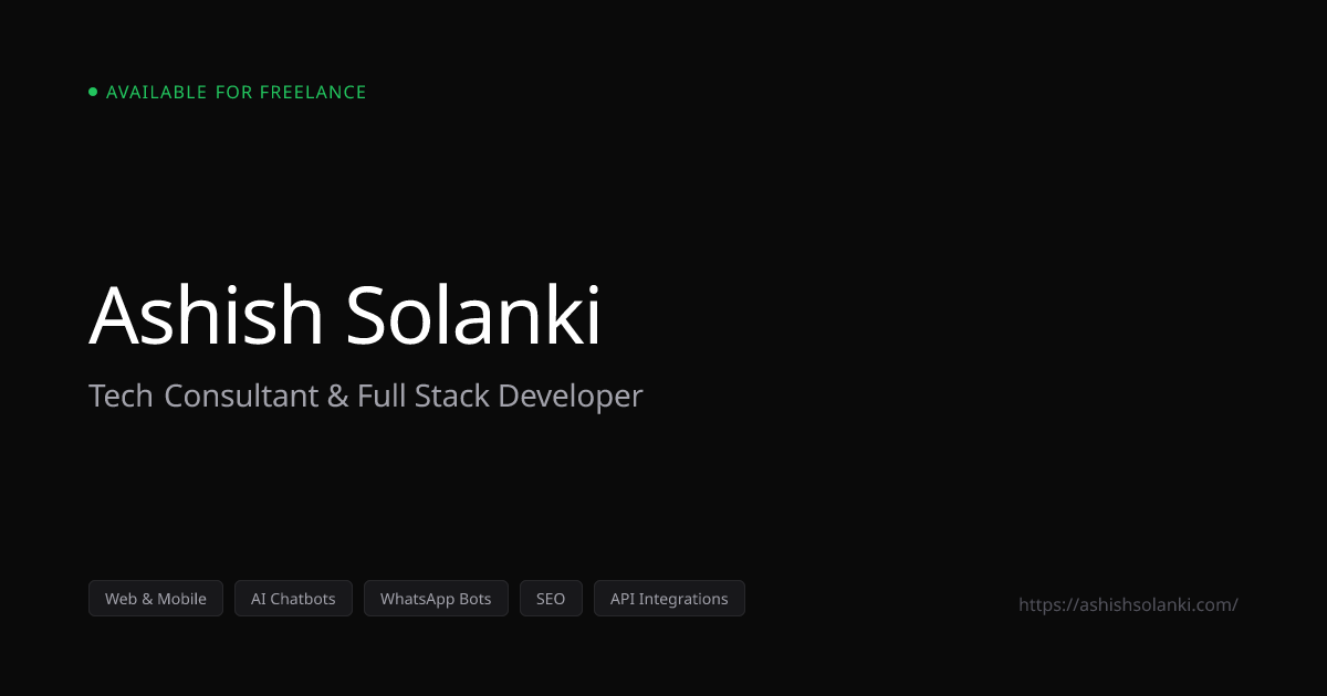Ashish Solanki — Tech Consultant & Full Stack Developer